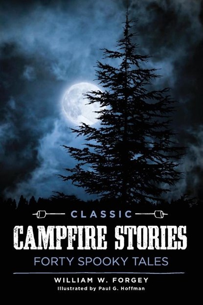 Classic Campfire Stories, William W. Forgey - Paperback - 9781493029099