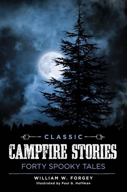 Classic Campfire Stories, William W. Forgey - Paperback - 9781493029099