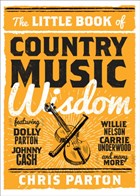 The Little Book of Country Music Wisdom | Christopher Parton | 