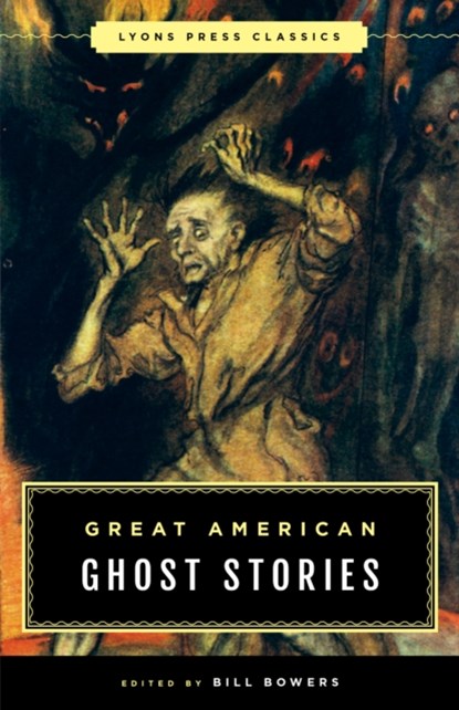 Great American Ghost Stories, Bill Bowers - Paperback - 9781493029358