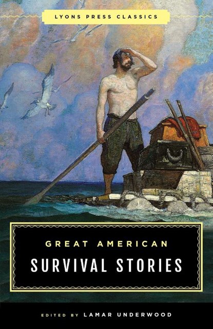 Great American Survival Stories, Lamar Underwood - Paperback - 9781493029631