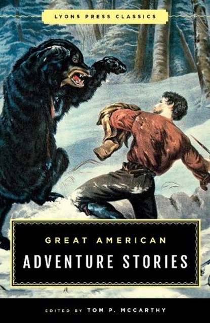 Great American Adventure Stories, Tom McCarthy - Paperback - 9781493029990