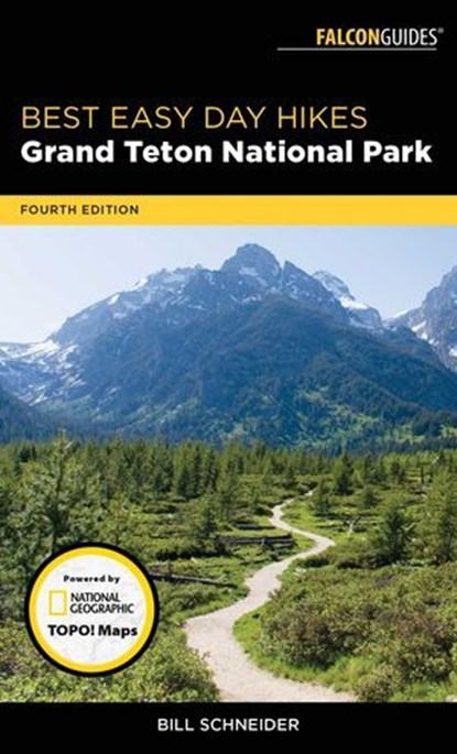 Best Easy Day Hikes Grand Teton National Park, Bill Schneider - Ebook - 9781493030026