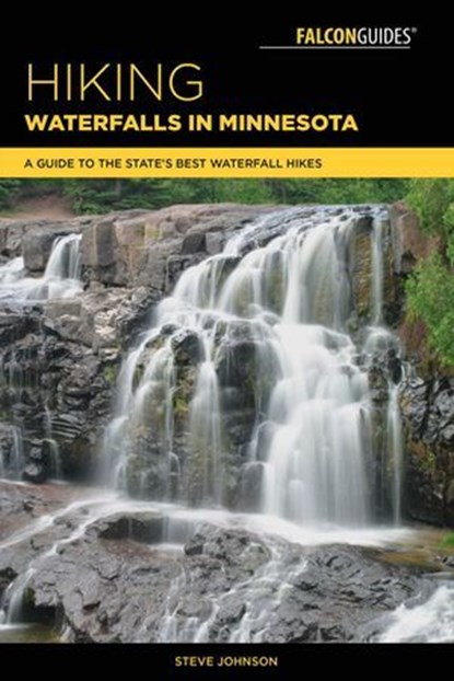 Hiking Waterfalls in Minnesota, Steve Johnson - Ebook - 9781493030217