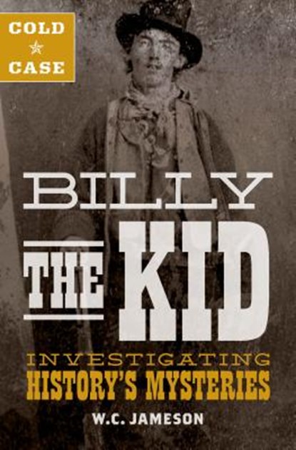 Cold Case: Billy the Kid, W.C. Jameson - Gebonden - 9781493031702
