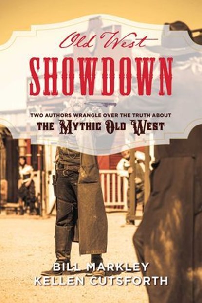 Old West Showdown, Bill Markley ; Kellen Cutsforth - Ebook - 9781493032174