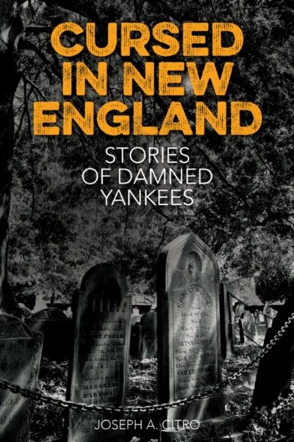 Cursed in New England, Joseph A. Citro - Paperback - 9781493032242