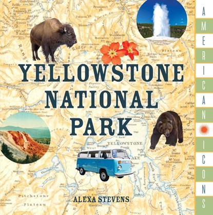 American Icons: Yellowstone National Park, Stonesong Press - Gebonden - 9781493033027