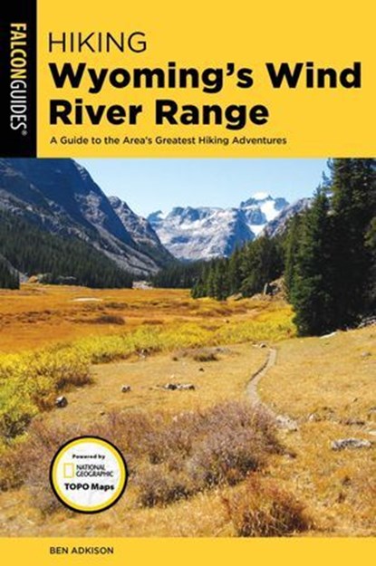 Hiking Wyoming's Wind River Range, Ben Adkison - Ebook - 9781493034642
