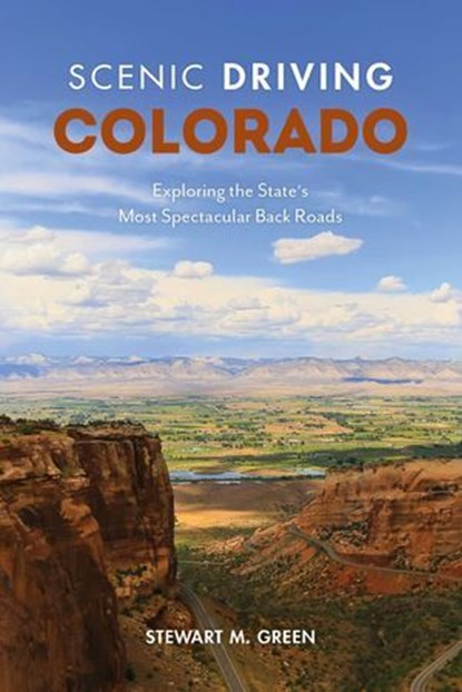 Scenic Driving Colorado, Stewart M. Green - Ebook - 9781493035991