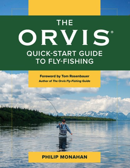 The Orvis Quick-Start Guide to Fly-Fishing, Philip Monahan - Paperback - 9781493036486