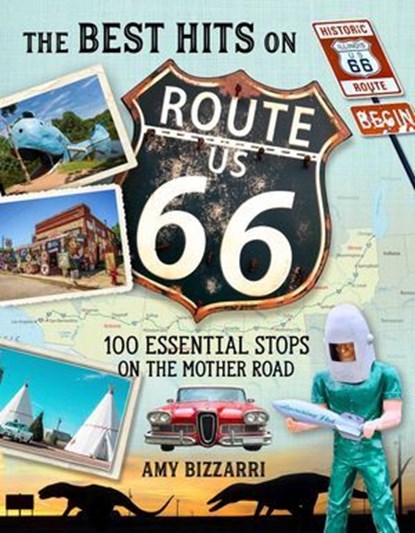 The Best Hits on Route 66, Amy Bizzarri - Ebook - 9781493036912