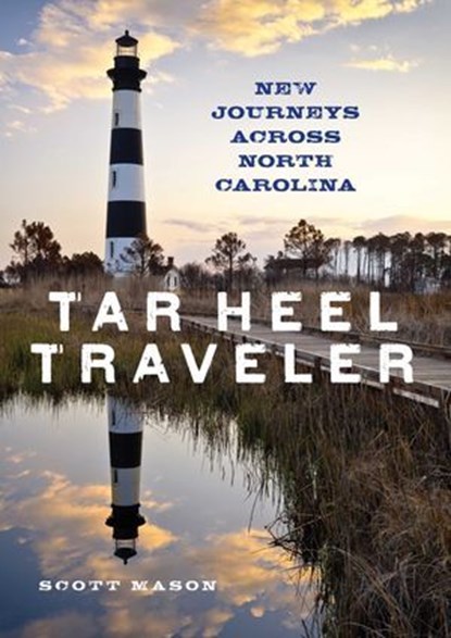 Tar Heel Traveler, Scott Mason - Ebook - 9781493037520