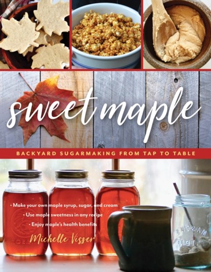 Sweet Maple, Michelle Visser - Paperback - 9781493037773
