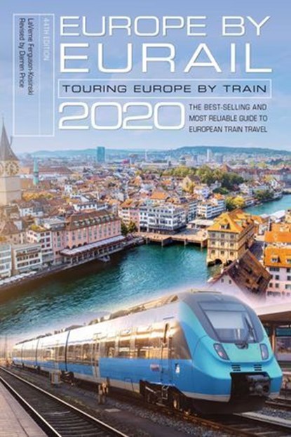 Europe by Eurail 2020, LaVerne Ferguson-Kosinski ; C. Darren Price - Ebook - 9781493038169