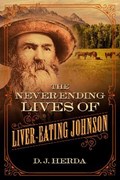 The Never-Ending Lives of Liver-Eating Johnson | D. J. Herda | 