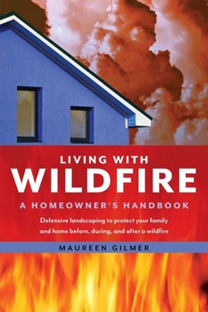 Living with Wildfire, Maureen Gilmer - Ebook - 9781493038374