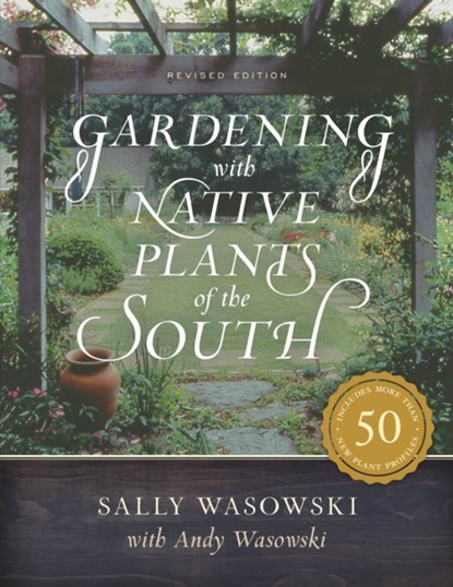 Gardening with Native Plants of the South, Sally Wasowski - Paperback - 9781493038800
