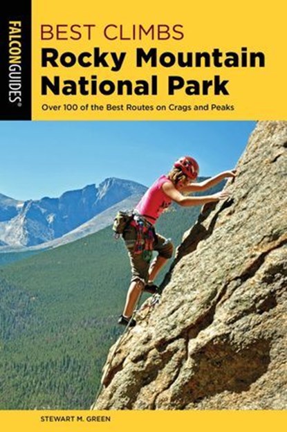 Best Climbs Rocky Mountain National Park, Stewart M. Green - Ebook - 9781493039340