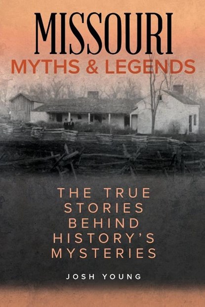 Missouri Myths and Legends, Josh Young - Paperback - 9781493040063
