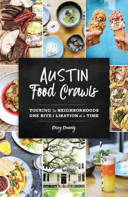 Austin Food Crawls, Kelsey Kennedy - Ebook - 9781493041473