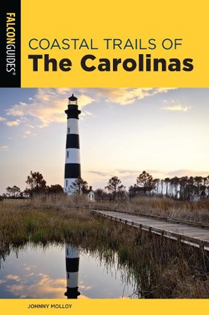 Coastal Trails of the Carolinas, Johnny Molloy - Paperback - 9781493041718