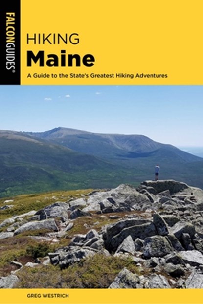 Hiking Maine, Greg Westrich - Paperback - 9781493041893