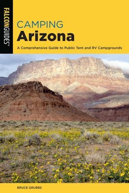 Camping Arizona, Bruce Grubbs - Ebook - 9781493043217