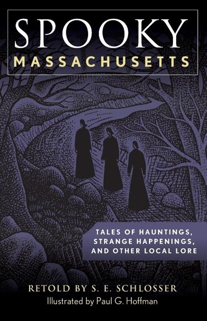 Spooky Massachusetts, S. E. Schlosser - Paperback - 9781493044870