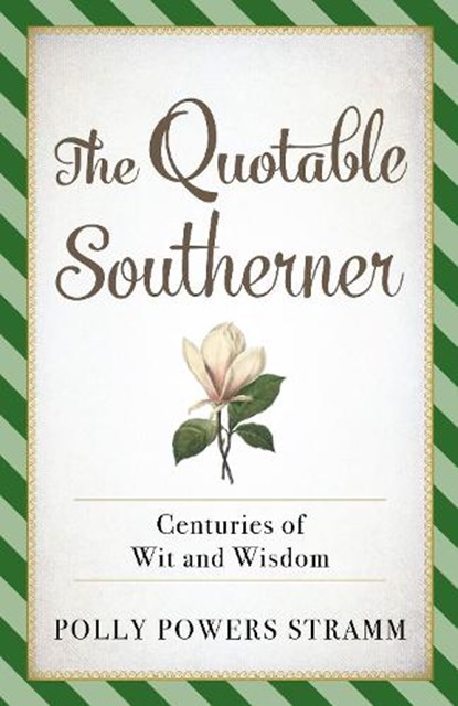 The Quotable Southerner, STRAMM,  Polly Powers - Paperback - 9781493045396