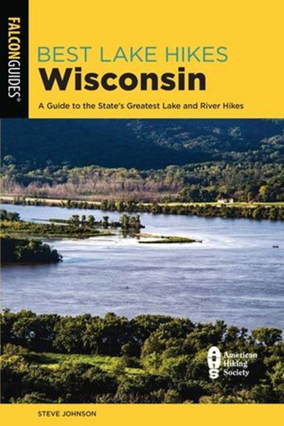 Best Lake Hikes Wisconsin, Steve Johnson - Ebook - 9781493046812