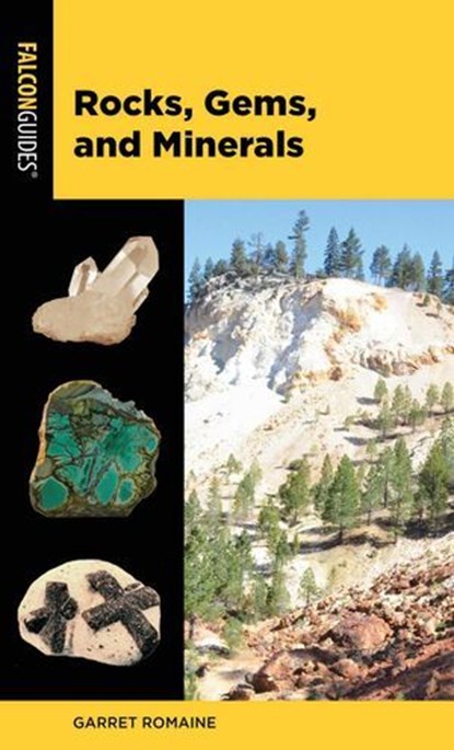 Rocks, Gems, and Minerals, Garret Romaine - Ebook - 9781493046874