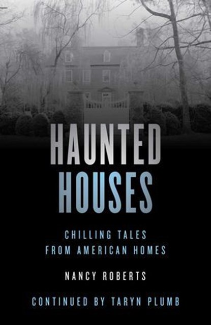 Haunted Houses, Nancy Roberts - Ebook - 9781493047147