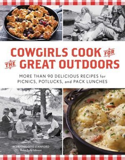 Cowgirls Cook for the Great Outdoors, Jill Charlotte Stanford ; Robin Betty Johnson - Ebook - 9781493048632