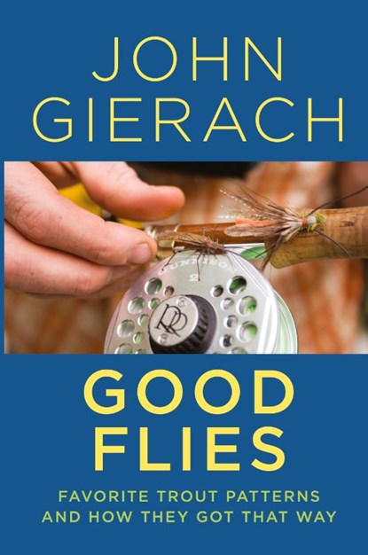Good Flies, John Gierach - Paperback - 9781493048779