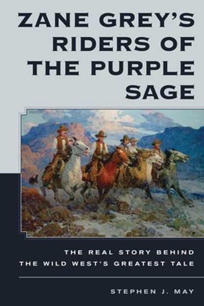 Zane Grey's Riders of the Purple Sage, Stephen J. May - Ebook - 9781493049028