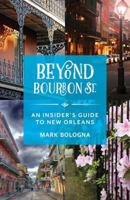 Beyond Bourbon St., Mark Bologna - Ebook - 9781493050383