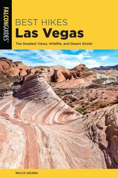 Best Hikes Las Vegas, Bruce Grubbs - Ebook - 9781493051243