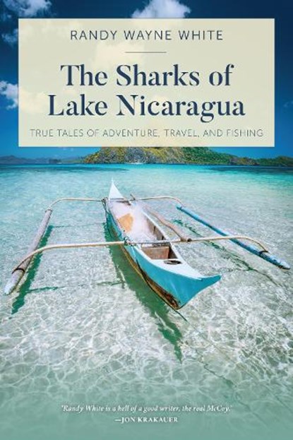 The Sharks of Lake Nicaragua, WHITE,  Randy Wayne - Paperback - 9781493051731