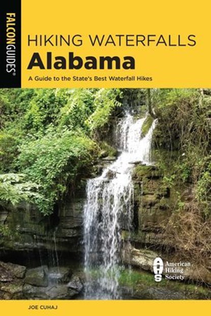 Hiking Waterfalls Alabama, Joe Cuhaj - Ebook - 9781493051878