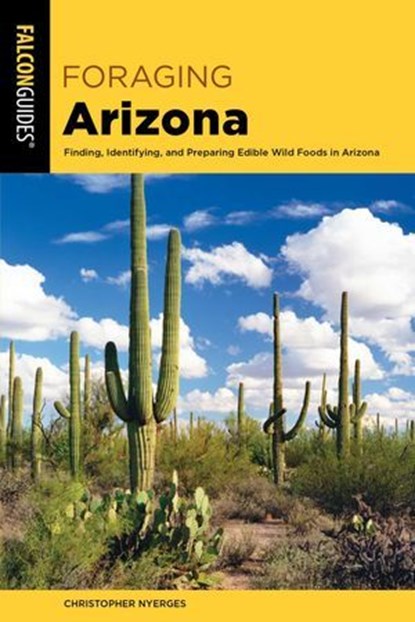 Foraging Arizona, Christopher Nyerges - Ebook - 9781493052028