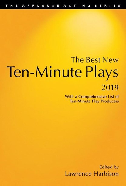 The Best New Ten-Minute Plays, 2019, Lawrence Harbison - Paperback - 9781493053179