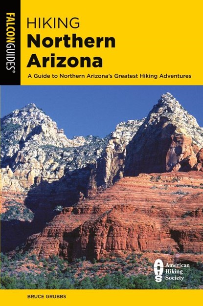 Hiking Northern Arizona, Bruce Grubbs - Paperback - 9781493053377