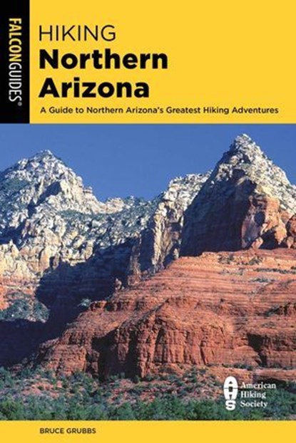 Hiking Northern Arizona, Bruce Grubbs - Ebook - 9781493053384