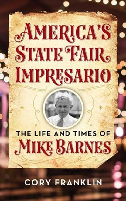 America's State Fair Impresario, Cory M. Franklin - Ebook - 9781493053834