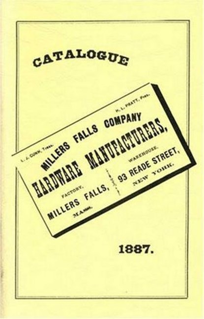 Millers Falls Co. 1887 Catalog, Emil Pollak ; Martyl Pollak - Ebook - 9781493054176