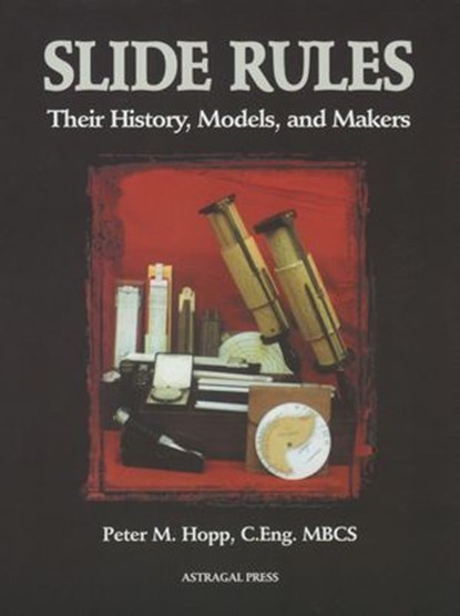 Slide Rules, Peter M. Hopp - Ebook - 9781493054435