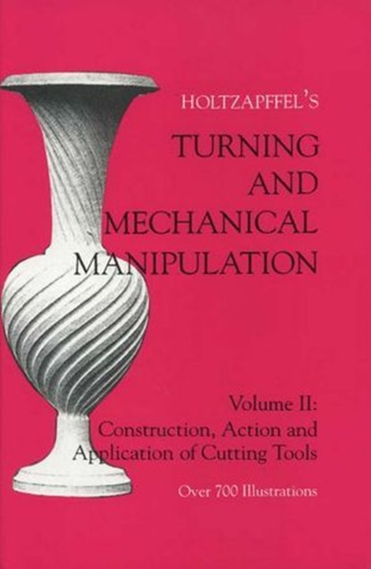 Turning and Mechanical Manipulation, Charles Holtzapffel - Ebook - 9781493054527
