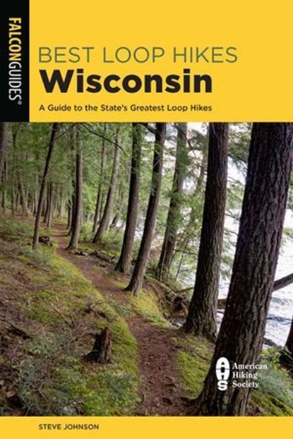 Best Loop Hikes Wisconsin, Steve Johnson - Ebook - 9781493057986