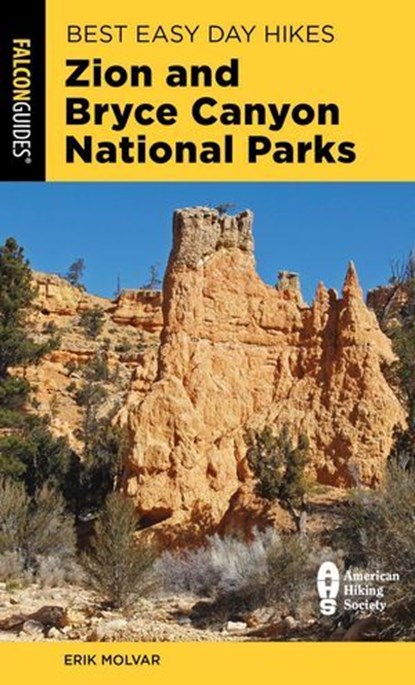 Best Easy Day Hikes Zion and Bryce Canyon National Parks, Erik Molvar - Ebook - 9781493059980